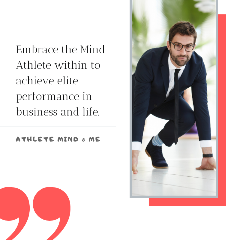 Embrace the Mind Athlete Within: Achieve Elite Performance in Business and Life